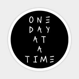 One Day At A Time Magnet